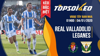 Kèo Tài Xỉu hiệp một trận Real Valladolid vs Leganes
