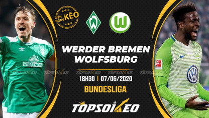 Biến động kèo cá cược Werder Bremen vs Wolfsburg