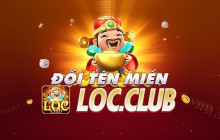 Loc Club - Quay hũ đánh bài đổi thưởng cực chất