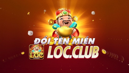 Loc Club - Quay hũ đánh bài đổi thưởng cực chất